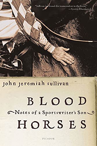Blood Horses: Notes of a Sportswriter's Son von Picador USA